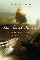 This Sacred Moment : Becoming Holy Right Where You Are