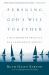 Pursuing God's Will Together : A Discernment Practice for Leadership Groups