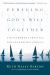 Pursuing God's Will Together : A Discernment Practice for Leadership Groups
