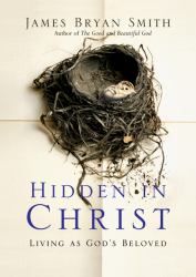 Hidden in Christ : Living As God's Beloved