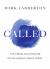 Called : The Crisis and Promise of Following Jesus Today Called : The Crisis and Promise of Following Jesus Today