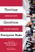 Theology Questions Everyone Asks : Christian Faith in Plain Language