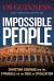Impossible People : Christian Courage and the Struggle for the Soul of Civilization