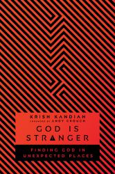 God Is Stranger : Finding God in Unexpected Places