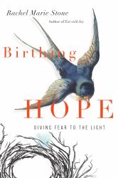 Birthing Hope : Giving Fear to the Light