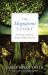 The Magnificent Story : Uncovering a Gospel of Beauty, Goodness and Truth