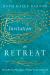 Invitation to Retreat : The Gift and Necessity of Time Away with God