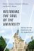 Restoring the Soul of the University : Unifying Christian Higher Education in a Fragmented Age