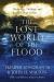 The Lost World of the Flood : Mythology, Theology, and the Deluge Debate