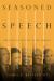 Seasoned Speech : Rhetoric in the Life of the Church