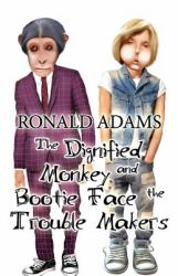 The Dignified Monkey and Bootie Face the Trouble Makers