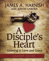 A Disciple's Heart Leader Guide W/Online Toolkit