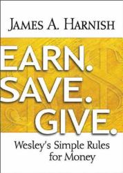 Earn. Save. Give : Wesley's Simple Rules for Money