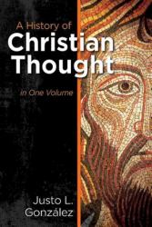 A History of Christian Thought : In One Volume