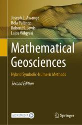 Mathematical Geosciences : Hybrid Symbolic-Numeric Methods