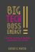 Big Tech Boss Energy : Stories of Black Women Changing the Game
