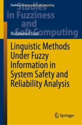 Linguistic Methods under Fuzzy Information in System Safety and Reliability Analysis