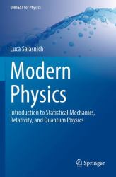 Modern Physics : Introduction to Statistical Mechanics, Relativity, and Quantum Physics