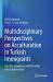 Multidisciplinary Perspectives on Acculturation in Turkish Immigrants : Identity, Language and Education Across Generations Multidisciplinary Perspectives on Acculturation in Turkish Immigrants : Identity, Language and Education Across Generations