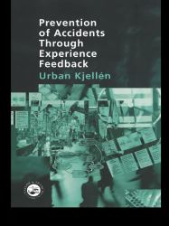Prevention of Accidents Through Experience Feedback
