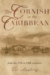 The Cornish in the Caribbean : From the 17th to the 19th Centuries