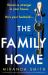 The Family Home : An Absolutely Gripping Psychological Thriller with a Breathtaking Twist