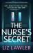 The Nurse's Secret : An Absolutely Jaw-Dropping Psychological Thriller