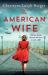 The American Wife : Heart-Wrenching and Unputdownable World War 2 Fiction
