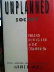 The Unplanned Society : Poland During and after Communism