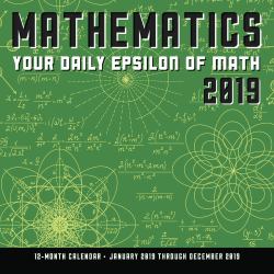 Mathematics 2019: Your Daily Epsilon of Math : 12-Month Calendar Featuring a Math Equation a Day