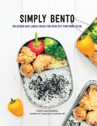 Simply Bento : Delicious Box Lunch Ideas for Healthy Portions to Go