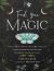 Find Your Magic: a Journal : Create the Magical Life of Your Dreams Through Intention Setting and Following Your Path to Joy