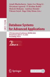 Database Systems for Advanced Applications : 27th International Conference, DASFAA 2022, Virtual Event, April 11-14, 2022, Proceedings