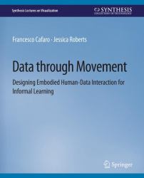 Data Through Movement : Designing Embodied Human-Data Interaction for Informal Learning