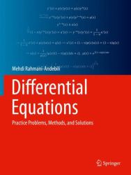 Differential Equations : Practice Problems, Methods, and Solutions