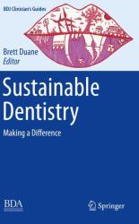 Sustainable Dentistry : Making a Difference