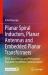 Planar Spiral Inductors, Planar Antennas and Embedded Planar Transformers : SPICE-Based Design and Performance Evaluation for Wireless Communications