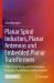 Planar Spiral Inductors, Planar Antennas and Embedded Planar Transformers : SPICE-Based Design and Performance Evaluation for Wireless Communications