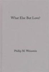 What Else but Love? : The Ordeal of Race in Faulkner and Morrison