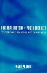 Cultural History and Postmodernity : Disciplinary Readings and Challenges