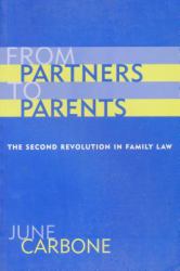 From Partners to Parents : The Second Revolution in Family Law