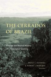 The Cerrados of Brazil : Ecology and Natural History of a Neotropical Savanna