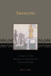 Saracens : Islam in the Medieval European Imagination