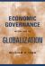 Economic Governance in the Age of Globalization Economic Governance in the Age of Globalization