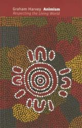 Animism : Respecting the Living World