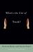 What's the Use of Truth?