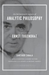 The Hermeneutic Nature of Analytic Philosophy : A Study of Ernst Tugendhat
