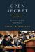 Open Secret : Postmessianic Messianism and the Mystical Revision of Menaḥem Mendel Schneerson