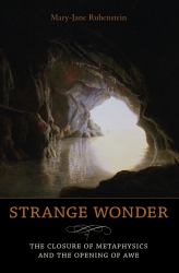 Strange Wonder : The Closure of Metaphysics and the Opening of Awe