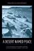 A Desert Named Peace : The Violence of France's Empire in the Algerian Sahara, 1844-1902